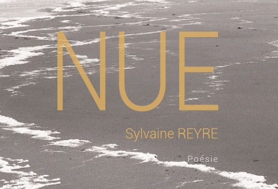 Poésie : Nue de Sylvaine Reyre
