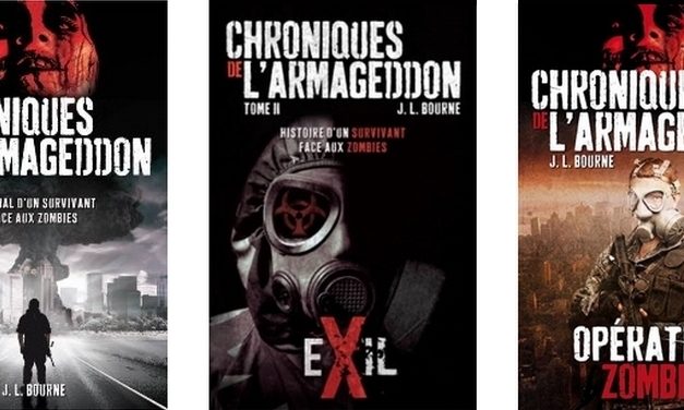Trilogie : Chroniques de l’Armageddon de J.L Bourne